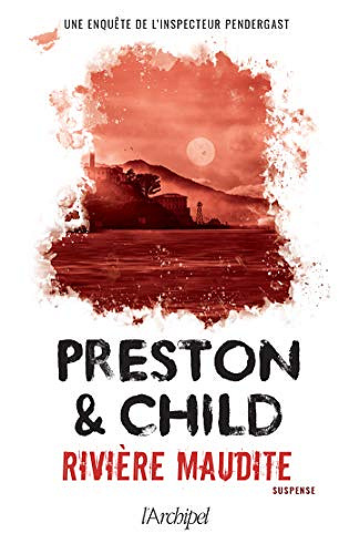 Rivière maudite - Douglas Preston (2020)
