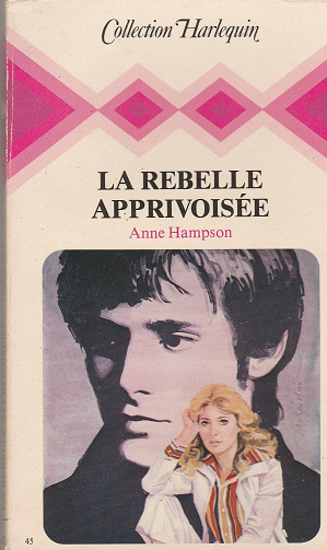 Anne Hampson - La Rebelle apprivoisée