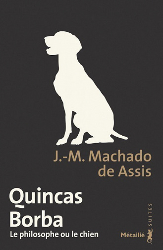 Joaquim Maria Machado des Assis - Quincas Borba
