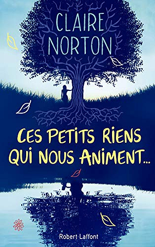 Ces petits riens qui nous animent... - Claire NORTON (Rentrée littérature 2020)