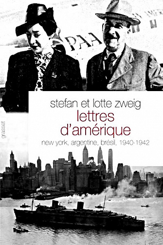 Lettres d’Amérique : New York, Argentine, Brésil, 1940-1942 - Stefan Zweig, Lotte Zweig