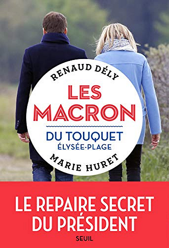 Les Macron du Touquet-Élysée-Plage - Renaud Dély (2020)