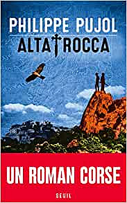 Alta Rocca - Philippe Pujol (Rentrée Littérature 2020)