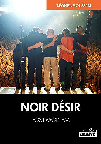 Noir Désir Post-mortem - Léonel Houssam (2019)