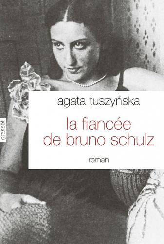 Agata Tuszynska - La fiancée de Bruno Schulz