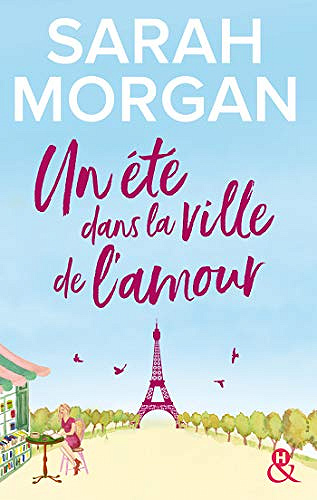 Un été dans la ville de l’amour - Sarah Morgan (2020)
