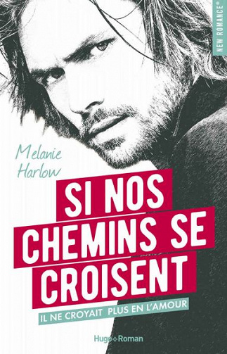 Si nos chemins se croisent - Melanie Harlow