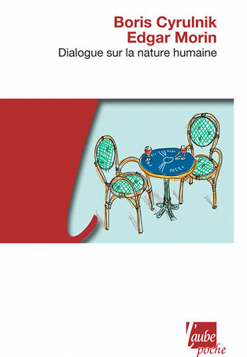 Boris Cyrulnik, Edgar Morin - Dialogue sur la nature humaine