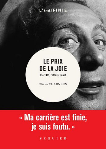 Le Prix de la joie : Été 1963, l’affaire Trenet - Olivier Charneux (2020)