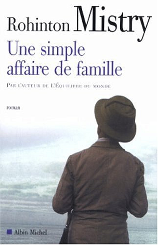 Rohinton Mistry - Une simple affaire de famille