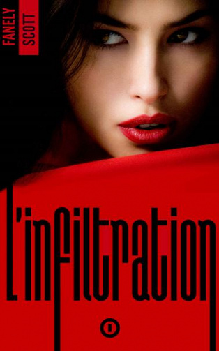 L’Infiltration, 3 tomes - Fanely Scott (2020)