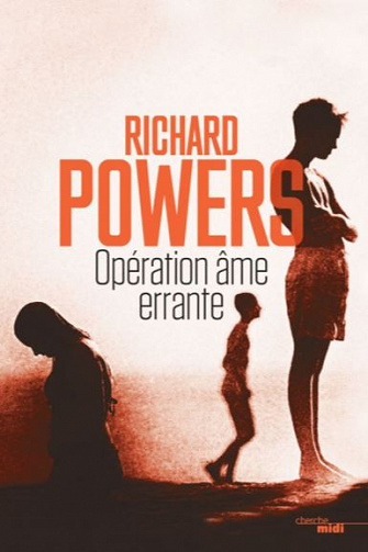 Opération âme errante - Richard Powers