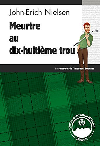 Meurtre au dix-huitième trou - John-Erich Nielsen
