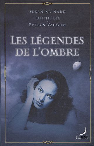 Susan Krinard - Les légendes de l’ombre