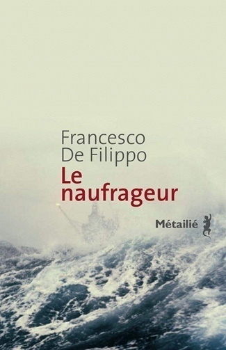 Francesco de Filippo - Le naufrageur