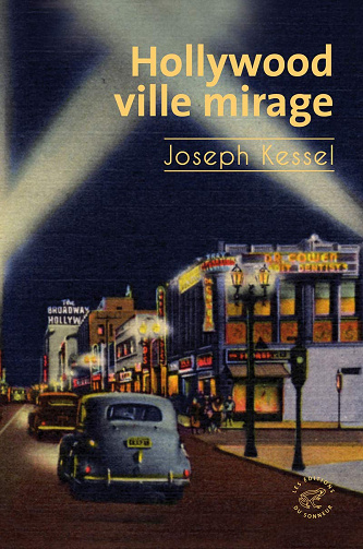 Joseph Kessel - Hollywood, ville mirage (2020)