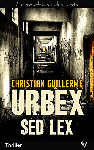 Urbex Sed Lex - Christian Guillerme (2020)