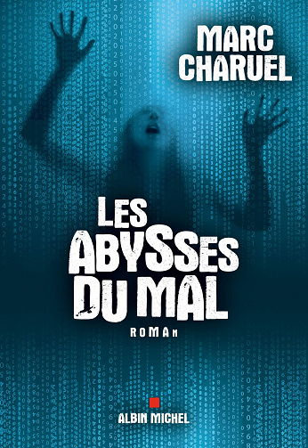 Marc Charuel - Les abysses du mal