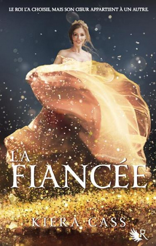 La Fiancée - Tome 1 - Kiera Cass (2020)