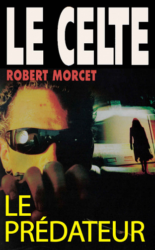 Robert Morcet - Le Prédateur