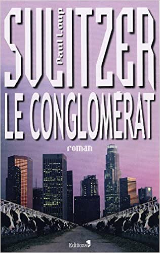 Le Conglomérat - Paul-Loup Sulitzer