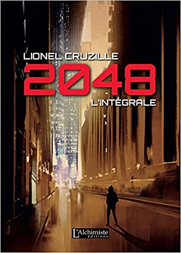 2048 - L’Intégrale - Lionel CRUZILLE (2020)