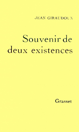 Jean Giraudoux - Souvenirs de deux existences