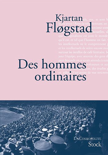 Kjartan Fløgstad - Des hommes ordinaires