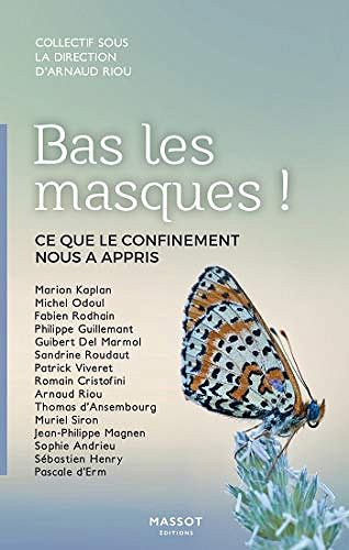 Bas les masques ! - Ce que le confinement nous a appris - collectif (2020)