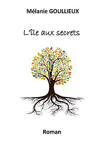 l’île aux secrets - melanie goullieux (2020)
