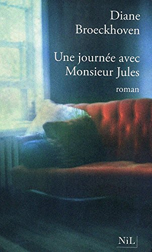 Une journée avec monsieur Jules - Diane Broeckhoven