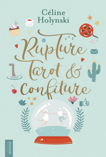 Céline Holynski - Rupture, Tarot et Confiture (2020)