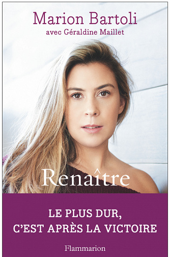 Marion Bartoli - Renaître