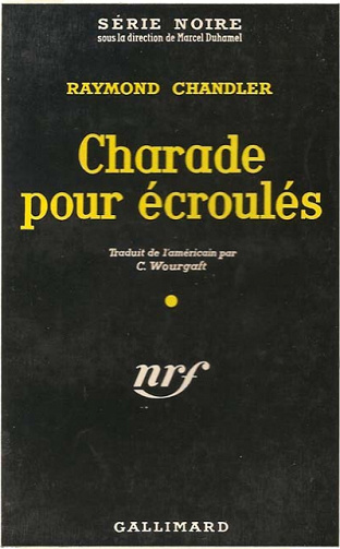 Raymond Chandler - Charades pour ecroules