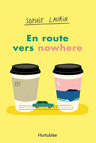 En route vers nowhere - Sophie Laurin (2020)