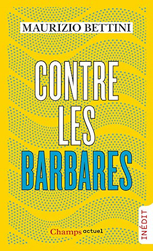 Contre les barbares - Maurizio Bettini (2020)