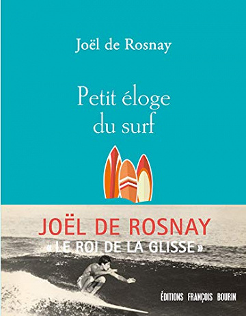 Petit éloge du surf - Joël de Rosnay (2020)