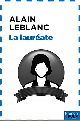 La lauréate - Alain Leblanc