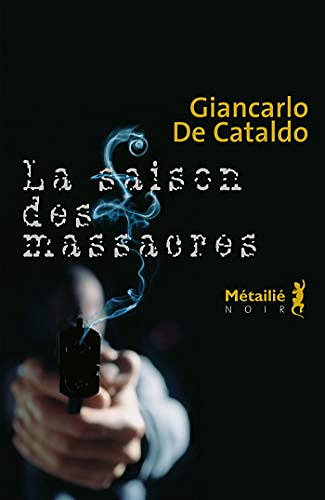 La saison des massacres - Giancarlo De Cataldo (2020)