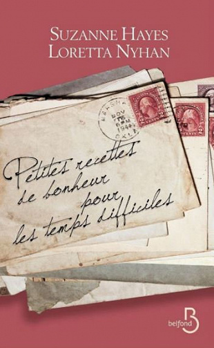 Petites recettes de bonheur pour les temps difficiles - Loretta Nyhan, Suzanne Hayes