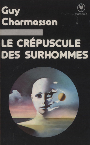 Guy Charmasson - Le crépuscules des surhommes