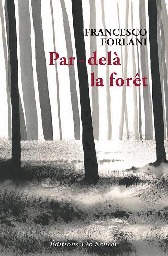Francesco Forlani - Par-delà la forêt: Mon éducation nationale (2020)