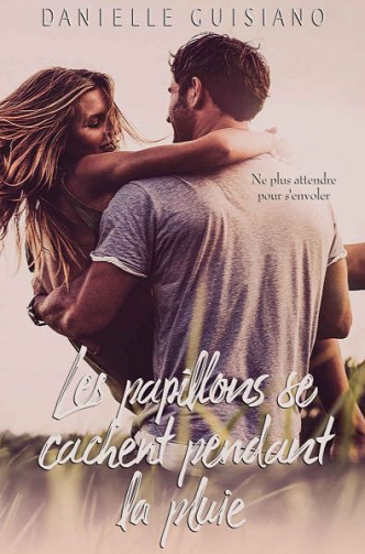 Les papillons se cachent pendant la pluie - Danielle GUISIANO (2020)