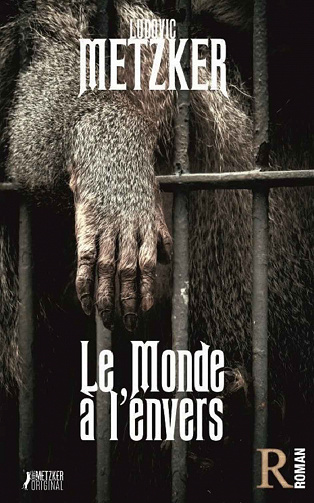 Ludovic Metzker - Le monde à l’envers (2020)