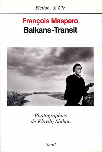 Francois Maspero - Balkans-Transit