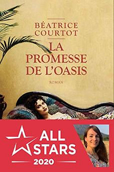 La promesse de l’oasis - Béatrice Courtot (2020)
