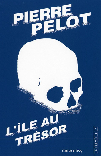 Pierre Pelot - L’Ile au trésor