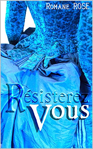 Résisterez-vous - Romane Rose (2020)