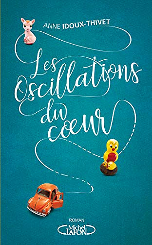 Les oscillations du coeur - Anne Idoux-thivet (2019)