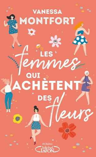 Les femmes qui achètent des fleurs - Vanessa Montfort
